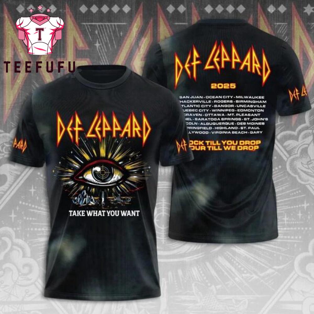 Def Leppard World Tour 2025 Take What You Want 3d T-Shirt
