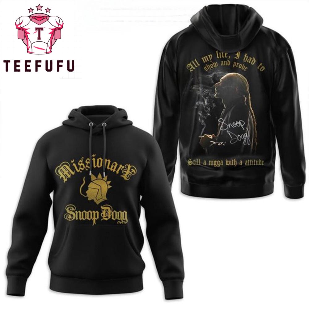 Snoop Dogg Missionary All My Life I Had To Show And Prove Hoodie